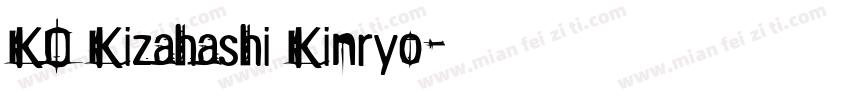 KO Kizahashi Kinryo字体转换